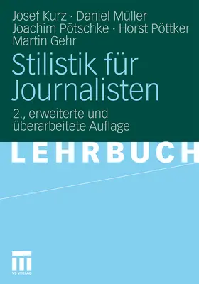 Kurz / Müller / Gehr |  Stilistik für Journalisten | Buch |  Sack Fachmedien