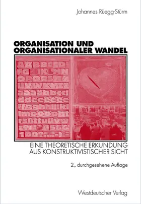 Rüegg-Stürm |  Organisation und organisationaler Wandel | Buch |  Sack Fachmedien