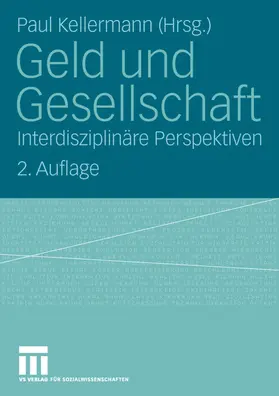 Kellermann |  Geld und Gesellschaft | Buch |  Sack Fachmedien