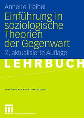 Treibel |  Einführung in soziologische Theorien der Gegenwart | eBook | Sack Fachmedien
