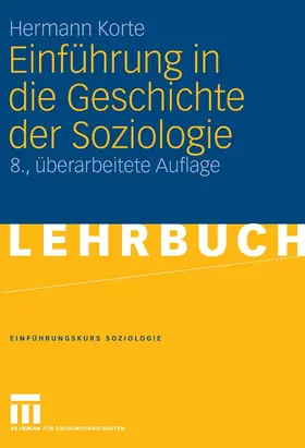 Korte |  Einführung in die Geschichte der Soziologie | eBook | Sack Fachmedien