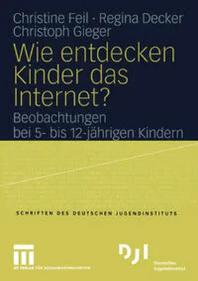 Feil / Decker / Gieger |  Wie entdecken Kinder das Internet? | eBook | Sack Fachmedien