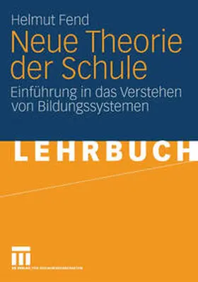 Fend |  Neue Theorie der Schule | eBook | Sack Fachmedien