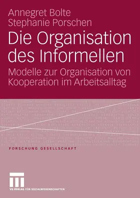 Bolte / Porschen |  Die Organisation des Informellen | eBook | Sack Fachmedien