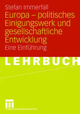 Immerfall |  Europa - politisches Einigungswerk und gesellschaftliche Entwicklung | eBook | Sack Fachmedien