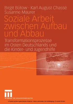 Bütow / Chassé / Maurer |  Soziale Arbeit zwischen Aufbau und Abbau | eBook | Sack Fachmedien