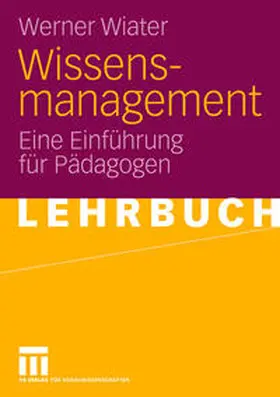 Wiater |  Wissensmanagement | eBook | Sack Fachmedien