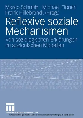 Schmitt / Florian / Hillebrandt |  Reflexive soziale Mechanismen | eBook | Sack Fachmedien