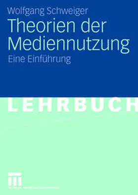 Schweiger |  Theorien der Mediennutzung | eBook | Sack Fachmedien