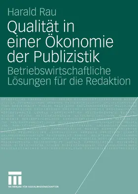 Rau |  Qualität in einer Ökonomie der Publizistik | eBook | Sack Fachmedien