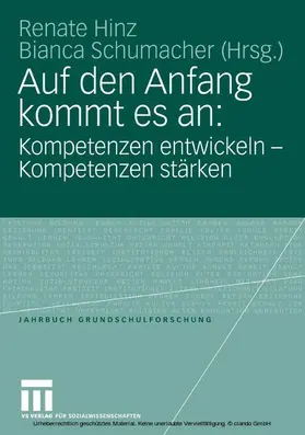 Hinz / Schumacher |  Auf den Anfang kommt es an: Kompetenzen entwickeln - Kompetenzen stärken | eBook | Sack Fachmedien