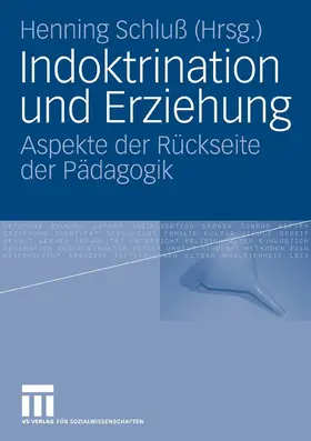 Schluß |  Indoktrination und Erziehung | eBook | Sack Fachmedien