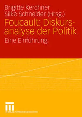 Kerchner / Schneider |  Foucault: Diskursanalyse der Politik | eBook | Sack Fachmedien