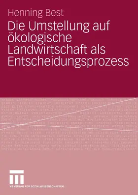 Best |  Die Umstellung auf ökologische Landwirtschaft als Entscheidungsprozess | eBook | Sack Fachmedien