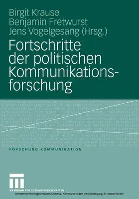 Krause / Fretwurst / Vogelgesang |  Fortschritte der politischen Kommunikationsforschung | eBook | Sack Fachmedien