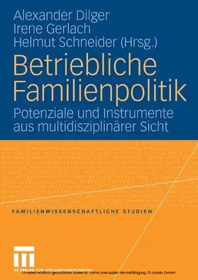 Dilger / Gerlach / Schneider |  Betriebliche Familienpolitik | eBook | Sack Fachmedien