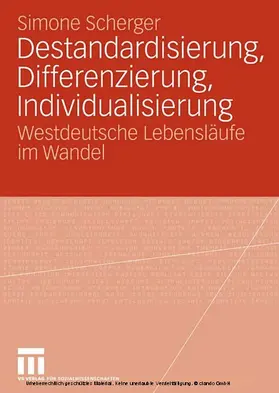 Scherger |  Destandardisierung, Differenzierung, Individualisierung | eBook | Sack Fachmedien