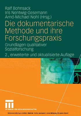 Bohnsack / Nentwig-Gesemann / Nohl |  Die dokumentarische Methode und ihre Forschungspraxis | eBook | Sack Fachmedien