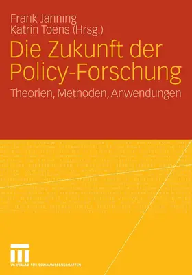 Janning / Toens |  Die Zukunft der Policy-Forschung | eBook | Sack Fachmedien