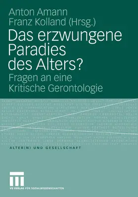 Amann / Kolland | Das erzwungene Paradies des Alters? | E-Book | sack.de