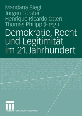 Biegi / Förster / Otten |  Demokratie, Recht und Legitimität im 21. Jahrhundert | eBook | Sack Fachmedien