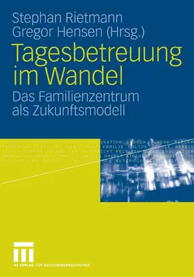 Rietmann / Hensen |  Tagesbetreuung im Wandel | eBook | Sack Fachmedien