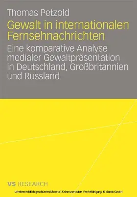 Petzold |  Gewalt in internationalen Fernsehnachrichten | eBook | Sack Fachmedien