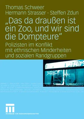 Schweer / Strasser / Zdun |  "Das da draußen ist ein Zoo, und wir sind die Dompteure" | eBook | Sack Fachmedien