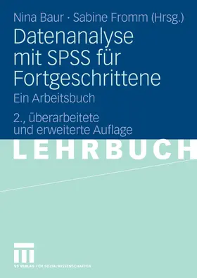 Baur / Fromm |  Datenanalyse mit SPSS für Fortgeschrittene | eBook | Sack Fachmedien