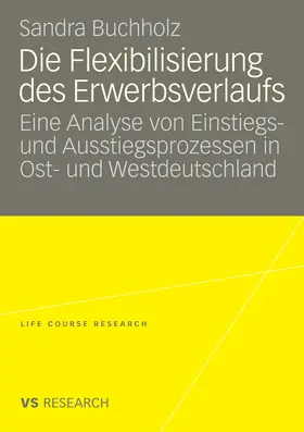 Buchholz |  Die Flexibilisierung des Erwerbsverlaufs | eBook | Sack Fachmedien