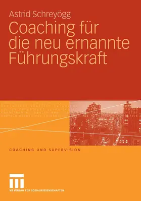 Schreyögg |  Coaching für die neu ernannte Führungskraft | eBook | Sack Fachmedien