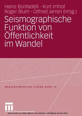 Bonfadelli / Imhof / Blum |  Seismographische Funktion von Öffentlichkeit im Wandel | eBook | Sack Fachmedien