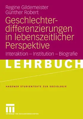 Gildemeister / Robert |  Geschlechterdifferenzierungen in lebenszeitlicher Perspektive | eBook | Sack Fachmedien