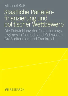 Koß |  Staatliche Parteienfinanzierung und politischer Wettbewerb | eBook | Sack Fachmedien