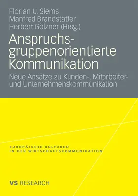 Siems / Brandstätter / Gölzner |  Anspruchsgruppenorientierte Kommunikation | eBook | Sack Fachmedien