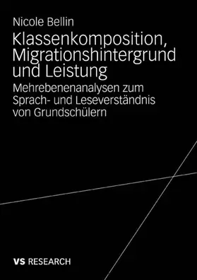 Bellin |  Klassenkomposition, Migrationshintergrund und Leistung | eBook | Sack Fachmedien