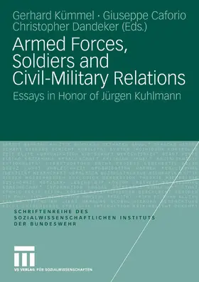 Kümmel / Caforio / Dandeker |  Armed Forces, Soldiers and Civil-Military Relations | eBook | Sack Fachmedien