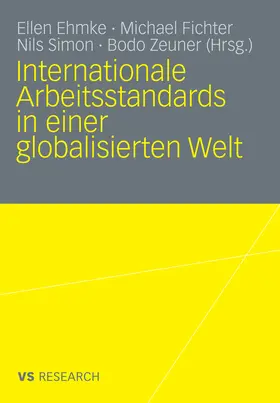 Ehmke / Fichter / Simon |  Internationale Arbeitsstandards in einer globalisierten Welt | eBook | Sack Fachmedien