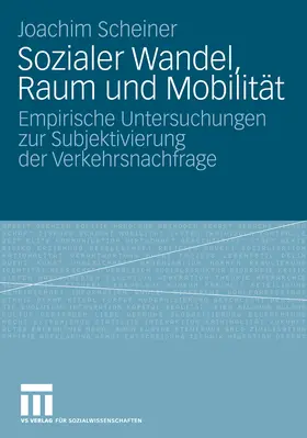Scheiner | Sozialer Wandel, Raum und Mobilität | E-Book | sack.de