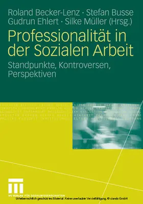 Becker-Lenz / Busse / Ehlert |  Professionalität in der Sozialen Arbeit | eBook | Sack Fachmedien