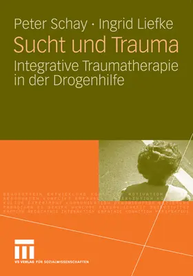 Schay / Liefke | Sucht und Trauma | E-Book | www2.sack.de