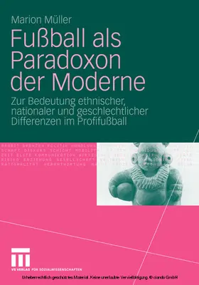 Müller | Fußball als Paradoxon der Moderne | E-Book | sack.de