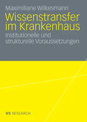 Wilkesmann |  Wissenstransfer im Krankenhaus | eBook | Sack Fachmedien