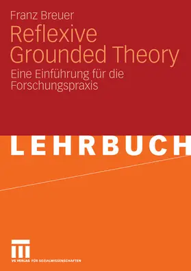 Breuer / Dieris / Lettau |  Reflexive Grounded Theory | eBook | Sack Fachmedien