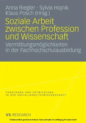Riegler / Hojnik / Posch |  Soziale Arbeit zwischen Profession und Wissenschaft | eBook | Sack Fachmedien