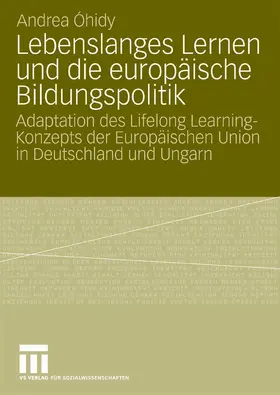 Óhidy / Ohidy |  Lebenslanges Lernen und die europäische Bildungspolitik | eBook | Sack Fachmedien