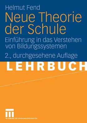 Fend |  Neue Theorie der Schule | eBook | Sack Fachmedien