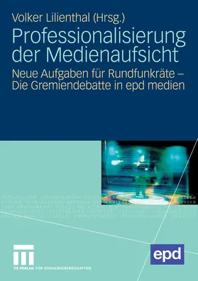 Lilienthal |  Professionalisierung der Medienaufsicht | eBook | Sack Fachmedien