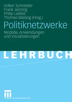 Schneider / Janning / Leifeld |  Politiknetzwerke | eBook | Sack Fachmedien