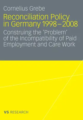 Grebe | Reconciliation Policy in Germany 1998-2008 | E-Book | www2.sack.de